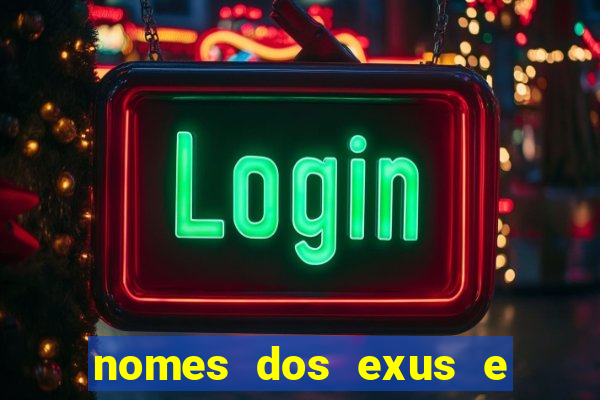 nomes dos exus e seus significados